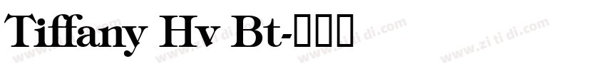 Tiffany Hv Bt字体转换